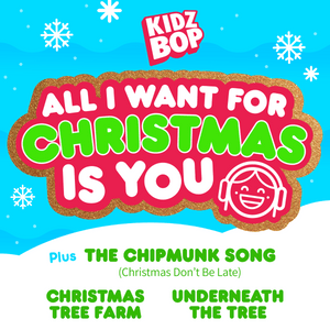 The Chipmunk Song (Christmas Don’t Be Late) - KIDZ BOP Kids