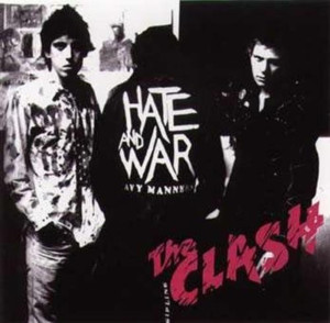 Hate & War - The Clash