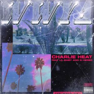 WWYA (Original Version) - Charlie Heat (Ft. G Herbo & Lil Baby)