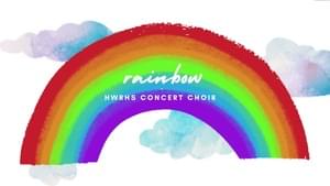 Rainbow - Hamilton-Wenham Regional High School Concert Choir (Ft. Matthew Parr, Rosie Safford & Sydney Rahilly)