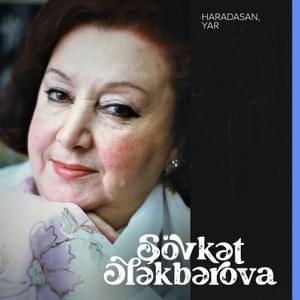 Hardasan, Yar - Şövkət Ələkbərova