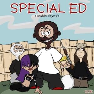 Special Ed - XANAKIN SKYWOK