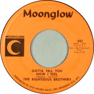 Gotta Tell You How I Feel - The Righteous Brothers