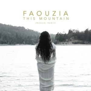 This Mountain (Moguai Remix) - Faouzia