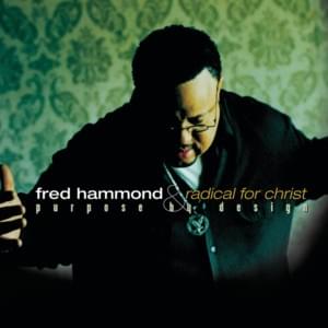 I Press - Fred Hammond & Radical for Christ