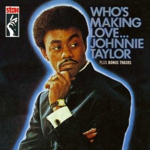 Take Care Of Your Homework - Johnnie Taylor