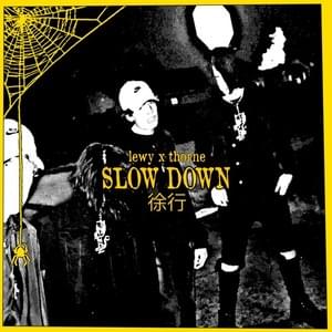 Slow Down - NOTLEWY (Ft. Teenage Disaster)