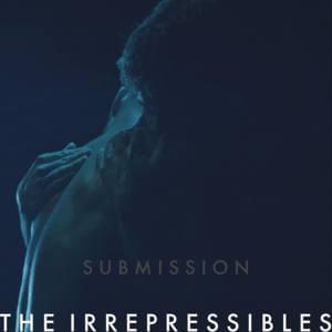 Submission - The Irrepressibles (Ft. Jon Campbell)