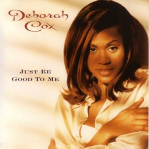 Just Be Good to Me - Deborah Cox