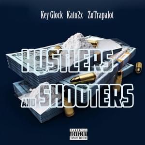 Hustlers & Shooters - Key Glock, KATO2X & Zo Trapalot