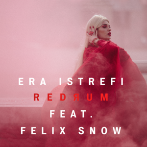 Redrum - Era Istrefi (Ft. Felix Snow)