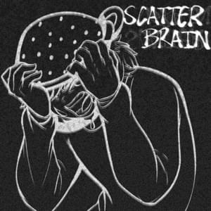 Scatterbrain - ​thquib