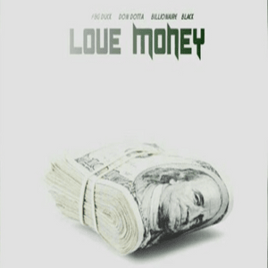 Love Money - FBG Duck, Don Dotta & Billionaire Black