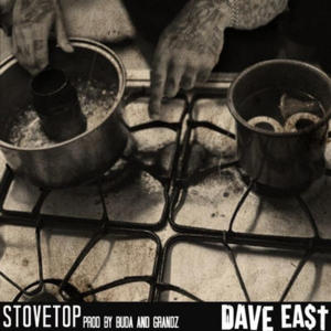 Stove Top - Dave East