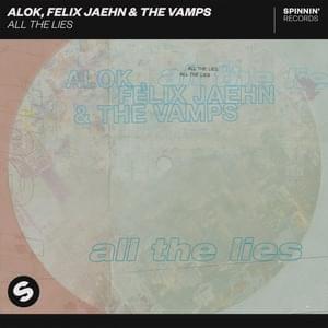 All the Lies - Alok, Felix Jaehn & The Vamps