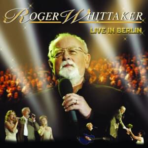 Lass mich bei dir sein - Roger Whittaker