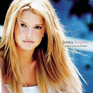 I Wanna Love You Forever (Soda Club Radio Mix) - Jessica Simpson