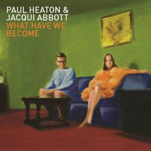 Some Dancing to Do - Paul Heaton + Jacqui Abbott