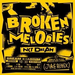 Broken Melodies (JVKE Remix) - NCT DREAM (Ft. JVKE)