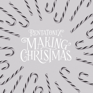 Making Christmas - Pentatonix