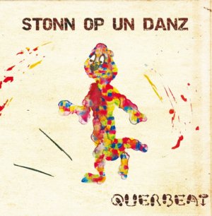 Stonn op un danz - Querbeat