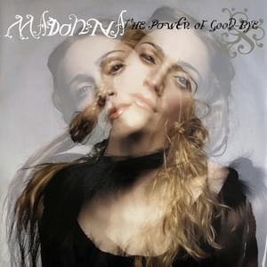 The Power of Good-Bye (Slater’s Filtered Mix Version) - Madonna