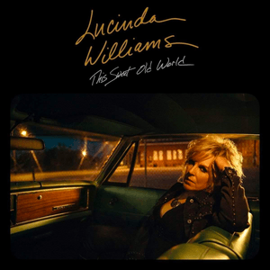 What You Don’t Know - Lucinda Williams