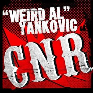 CNR - "Weird Al" Yankovic