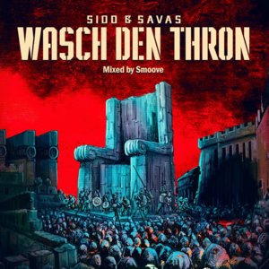 Wasch den Thron - Savas & Sido