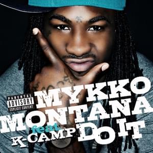 Do It - Mykko Montana (Ft. K CAMP)