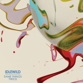 Same Things Twice - Idlewild