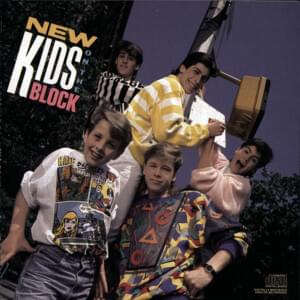 Didn’t I (Blow Your Mind) - New Kids On the Block