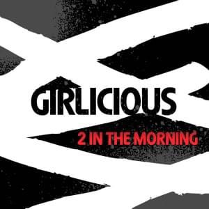 2 In The Morning - Girlicious