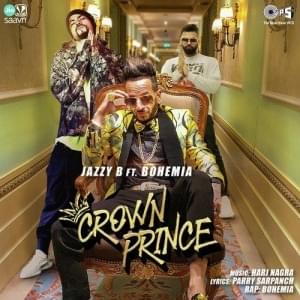 Crown Prince ft. Bohemia - Jazzy B (Ft. Bohemia)