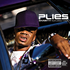 Shawty - Plies (Ft. T-Pain)