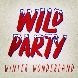 Winter Wonderland - Wild Party