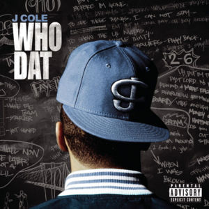 Who Dat - J. Cole