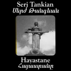 Serj Tankian – Hayastane (English Translation) - Lyrxo English Translations