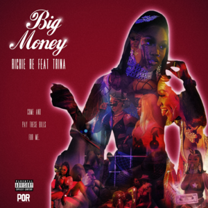 Big Money - Richie Re (Ft. Trina)