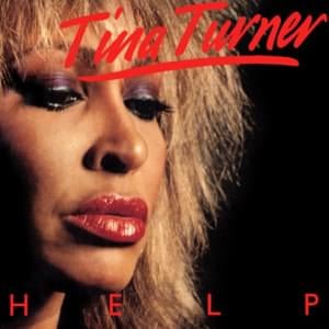 Help! - Tina Turner