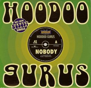 Nobody - Hoodoo Gurus