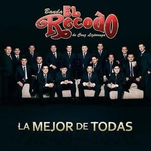 Antes Que Me Digas Que No - Banda El Recodo de Cruz Lizárraga