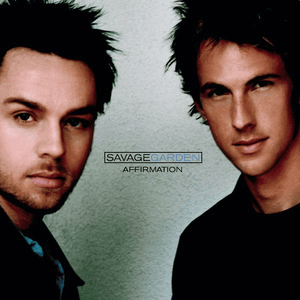 Affirmation (Radio Edit) - SAVAGE GARDEN