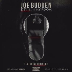 Devil In My Room - Joe Budden (Ft. Crooked I)