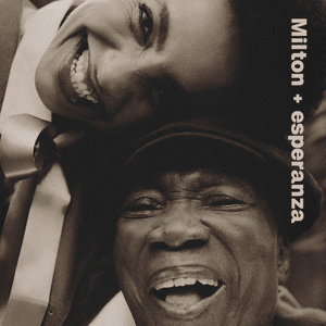 ​the music was there - Milton Nascimento & Esperanza Spalding