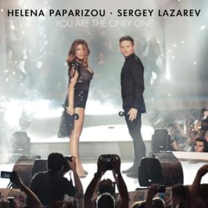 You Are the Only One - Helena Paparizou & Sergey Lazarev (Ft. Helena Paparizou & Сергей Лазарев (Sergey Lazarev))