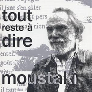 Tout reste à dire - Georges Moustaki