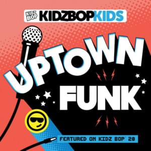 Uptown Funk - KIDZ BOP Kids