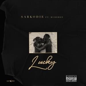 Lucky - Sarkodie (Ft. RudeBoy (Paul Okoye))