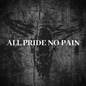 All Pride No Pain - Upon a Burning Body